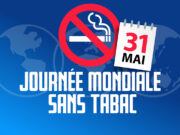 Le 31 mai 2021 journée mondiale sans tabac. 31 Mai